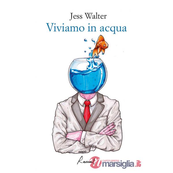 Viviamo in acqua