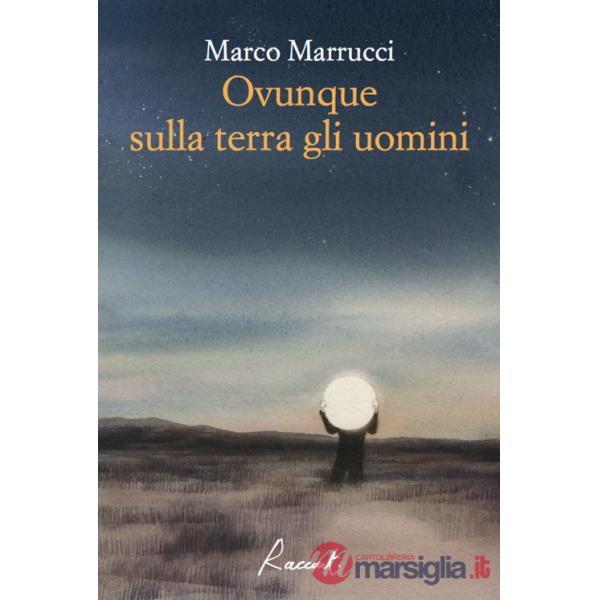 Ovunque sulla terra gli uomini