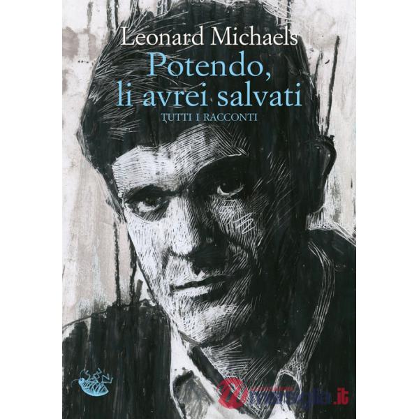 Potendo, li avrei salvati. Tutti i racconti