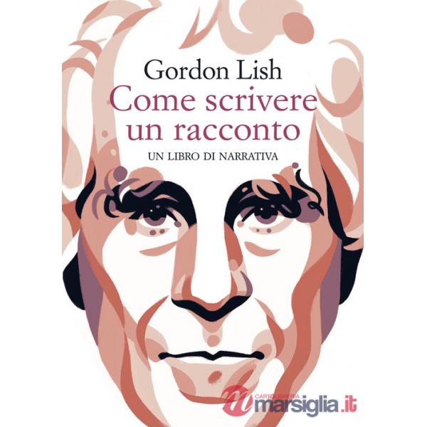 Come scrivere un racconto. Un libro di narrativa