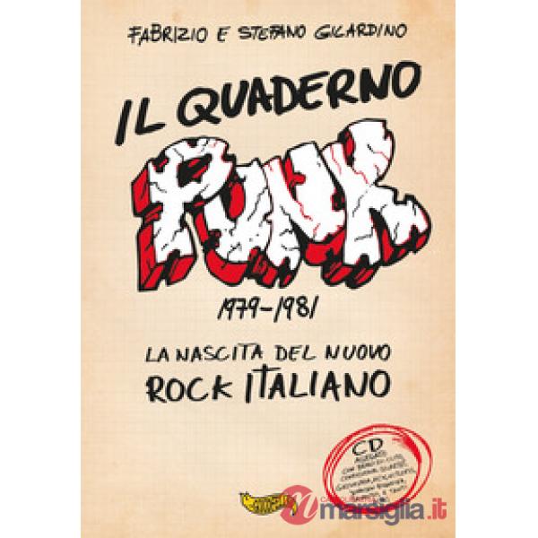 Quaderno punk. 1979-1981. La nascita del nuovo rock italiano. Con CD-Audio (Il)
