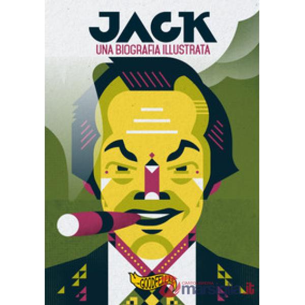 Jack. Una biografia illustrata. Ediz. illustrata