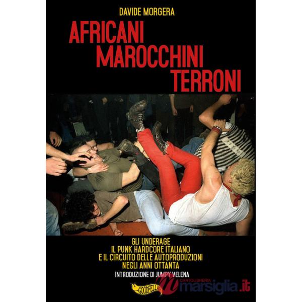 Africani marocchini terroni. Gli Underage, il punk hardcore italiano e il circuito delle autoproduzioni negli anni Ottanta