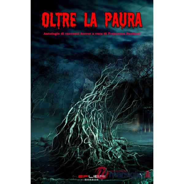 Oltre la paura. Antologia di racconti horror