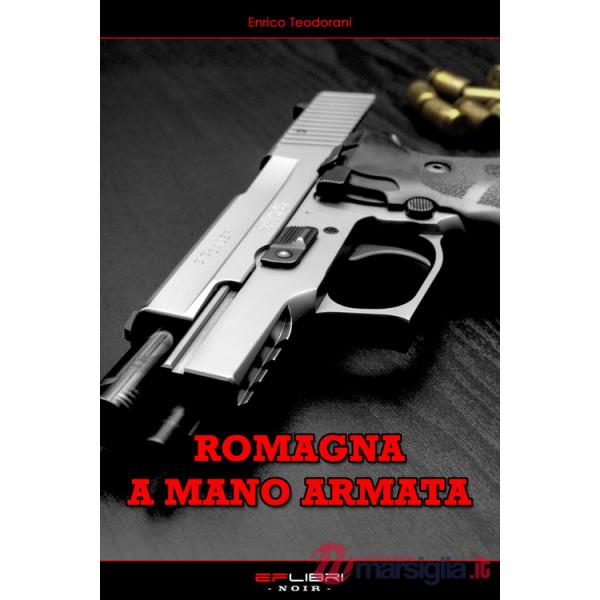 Romagna a mano armata