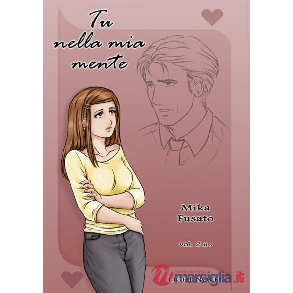 Tu nella mia mente. Ediz. illustrata. Vol. 2