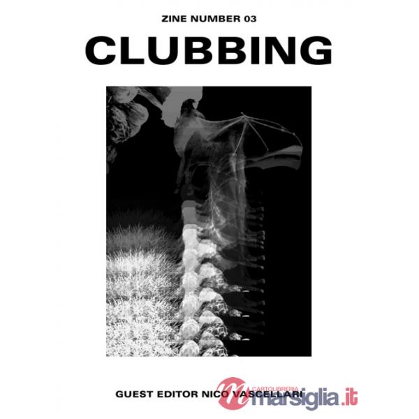 Clubbing. Zine number 03