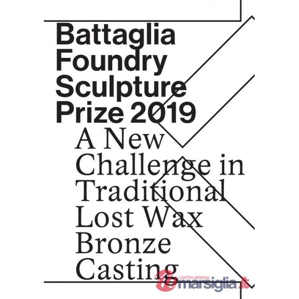 Battaglia foundry sculpture prize 2019. A new challenge in traditional lost wax bronze casting