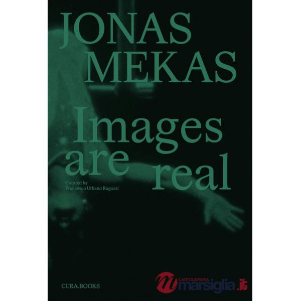 Jonas Mekas. Images are real