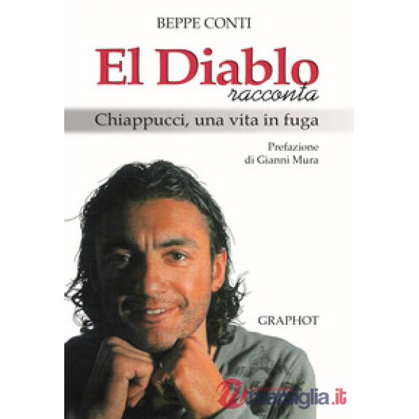 Diablo racconta. Chiappucci, una vita in fuga (El)