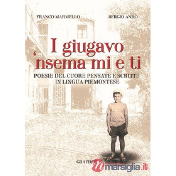 Giugavo 'nsema mi e ti. Testo piemontese e italiano (I)