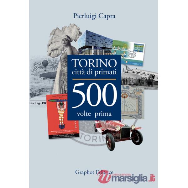 Torino città di primati. 500 volte prima in Italia