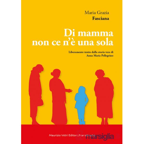 Di mamma non ce n'è una sola