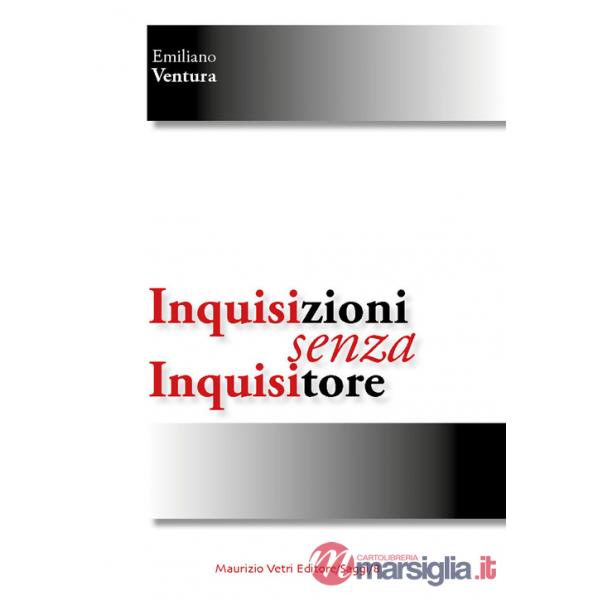 Inquisizioni senza inquisitori