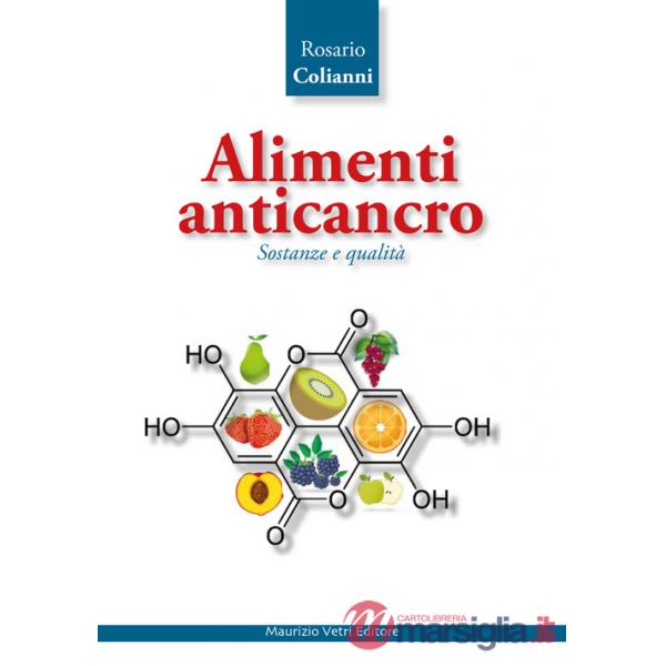 Alimenti anticancro. Sostanze e qualità
