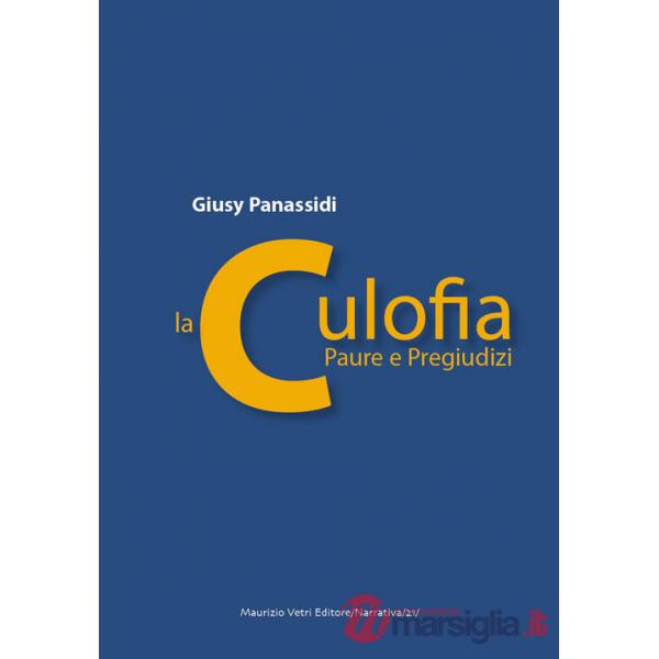 Culofia. Paure e pregiudizi. Nuova ediz. (La)