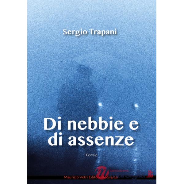 Di nebbie e di assenze