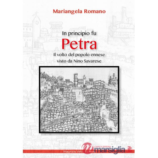 In principio fu Petra. Il volto del popolo ennese visto da Nino Savarese