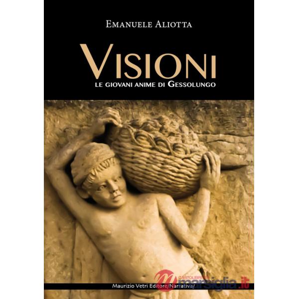 Visioni. Le giovani anime di Gessolungo. Ediz. integrale