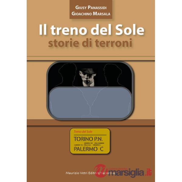 Treno del sole. Storie di terroni. Nuova ediz. (Il)