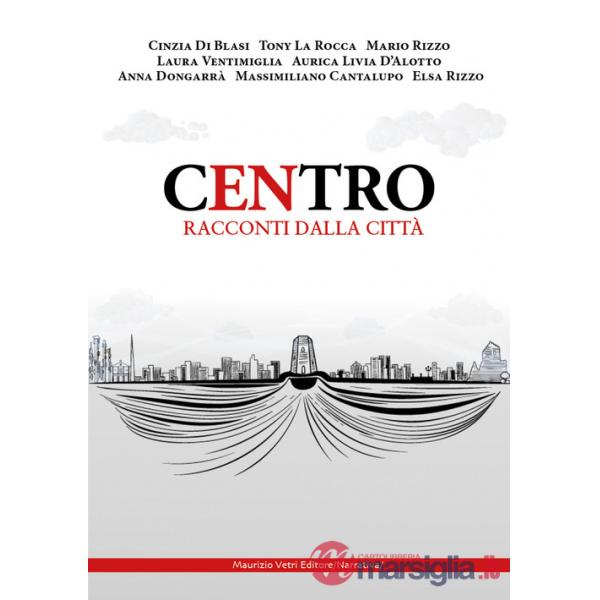 Centro. Racconti dalla città