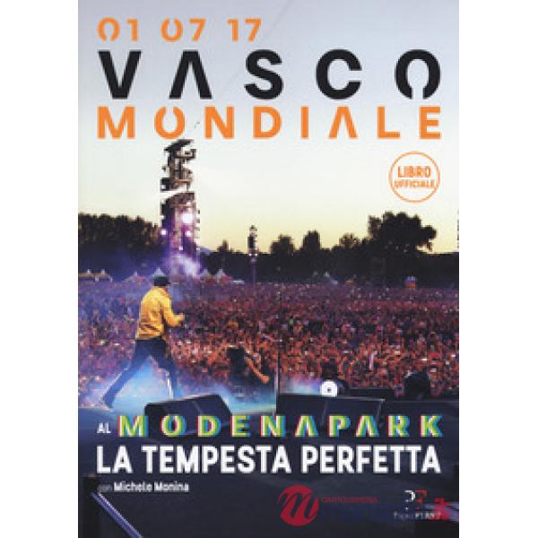 01.07.17. Vasco mondiale. Al Modena Park la tempesta perfetta