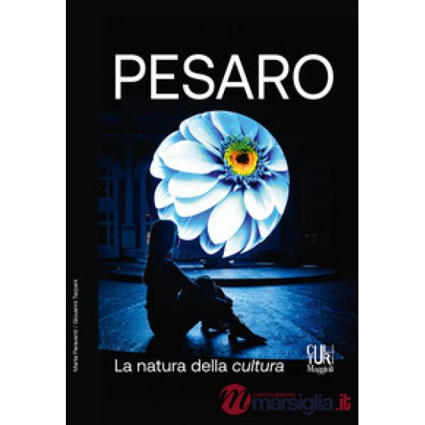 Pesaro. La natura della cultura