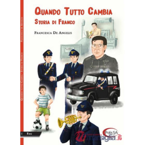Quando tutto cambia. Storia di Franco