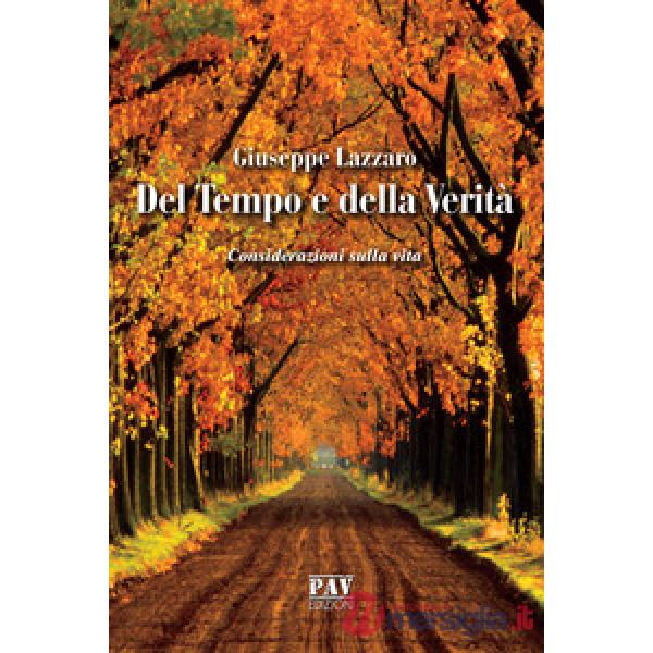 Del tempo e della verità. Considerazioni sulla vita