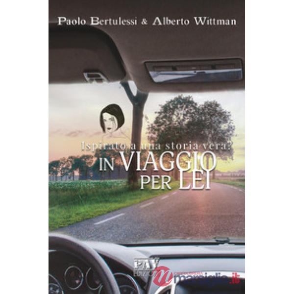 In viaggio per lei. Ispirato a una storia vera?