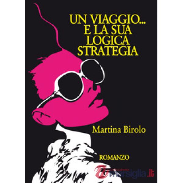 Un viaggio... E la sua logica strategia
