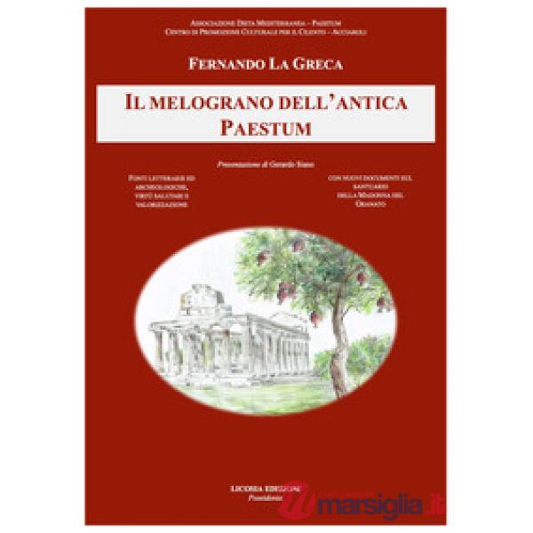 Melograno dell'antica Paestum. Fonti letterarie e archeologiche, virtù salutari 