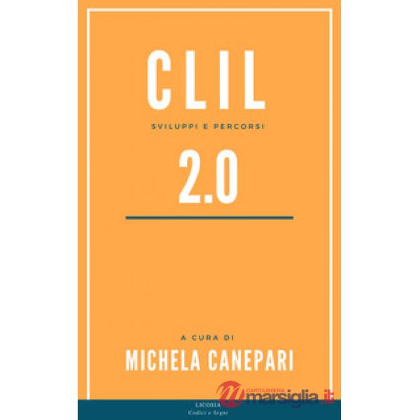 CLIL 2.0. Sviluppi e percorsi