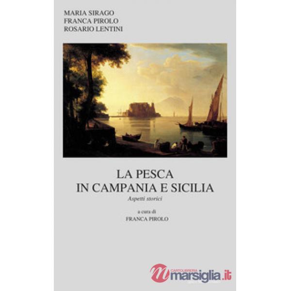Pesca in Campania e in Sicilia. Aspetti storici (La)