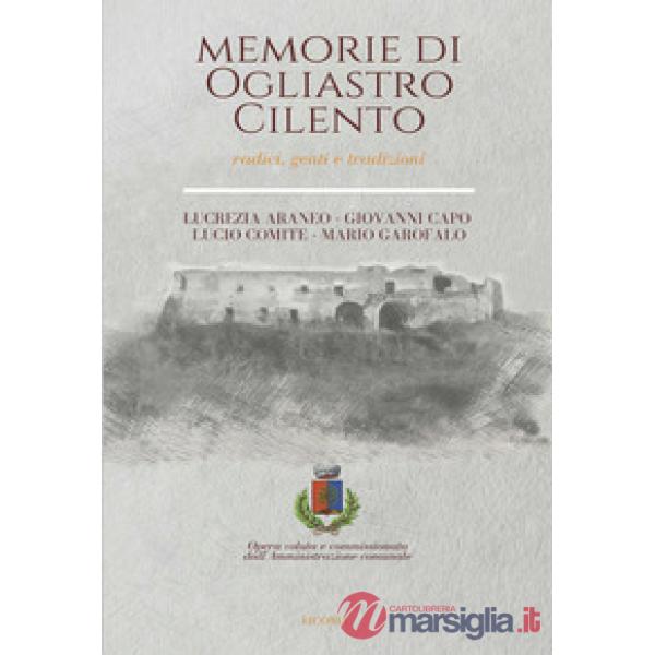 Memorie di Ogliastro Cilento. Radici, genti e tradizioni