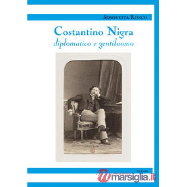 Costantino Nigra. Diplomatico e gentiluomo