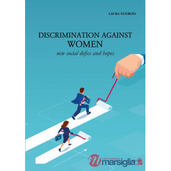 Discrimination against women. New social defies and hopes