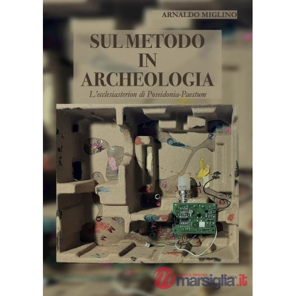 Sul metodo in archeologia. L'ecclesiasterion di Poseidonia-Paestum