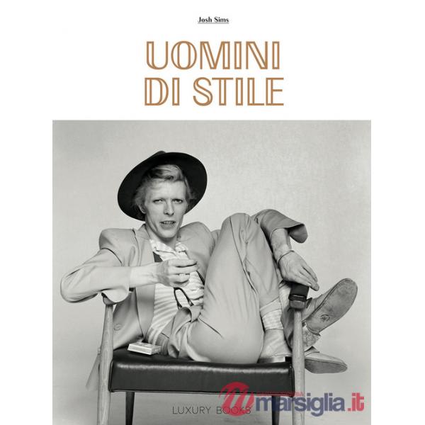 Uomini di stile. Ediz. illustrata