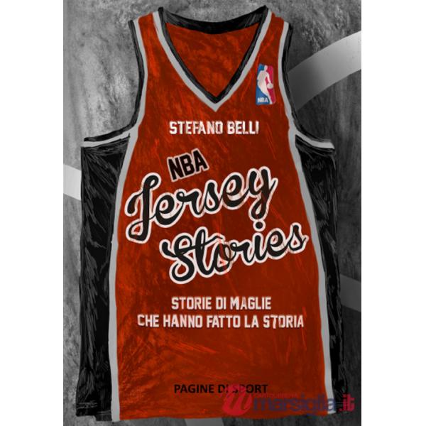 NBA Jersey Stories. Storie di maglie che hanno fatto la storia