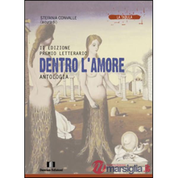 Antologia premio letterario «Dentro l'amore». 2ª edizione