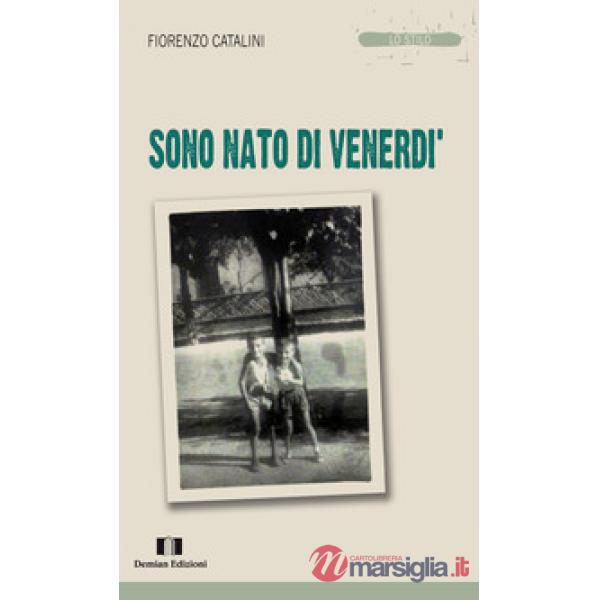 Sono nato di venerdì