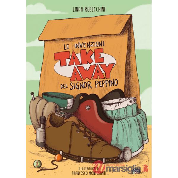 Invenzioni take away del signor Peppino (Le)