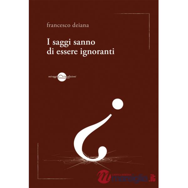 Saggi sanno di essere ignoranti (I)