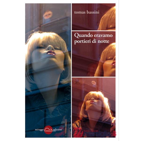 Quando eravamo portieri di notte