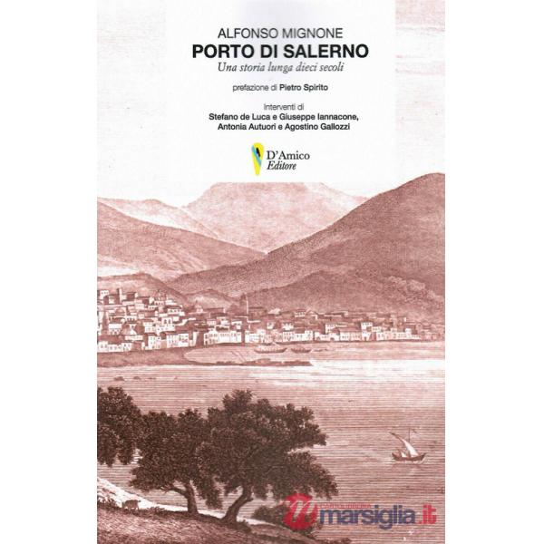 Porto di Salerno. Una storia lunga dieci secoli