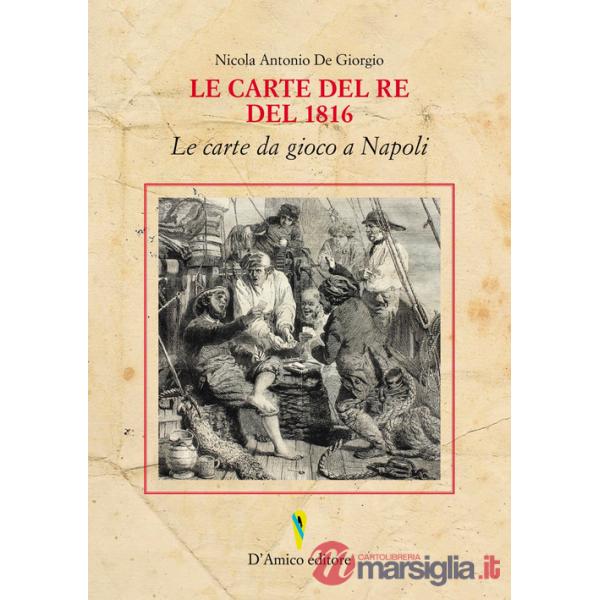 Carte del Re del 1816. Le carte da gioco a Napoli. Ediz. italiana e inglese (Le)