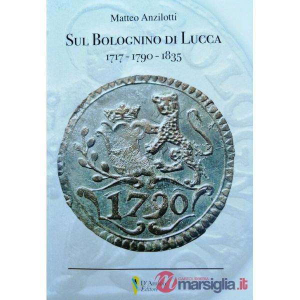 Sul Bolognino di Lucca 1717-1790-1835