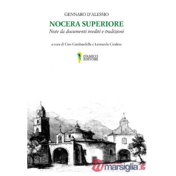 Nocera Superiore. Note da documenti inediti e tradizioni