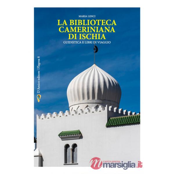 Biblioteca Cameriniana di Ischia. Giudistica e libri di viaggi (La)